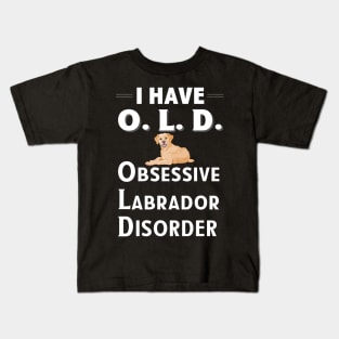 I Have OLD Obsessive Lab Disorder Dog Lover TShirt Kids T-Shirt